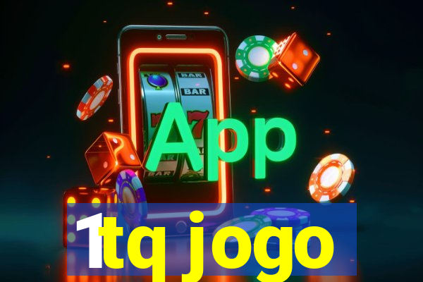 1tq jogo
